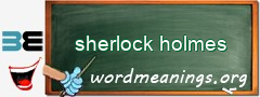 WordMeaning blackboard for sherlock holmes